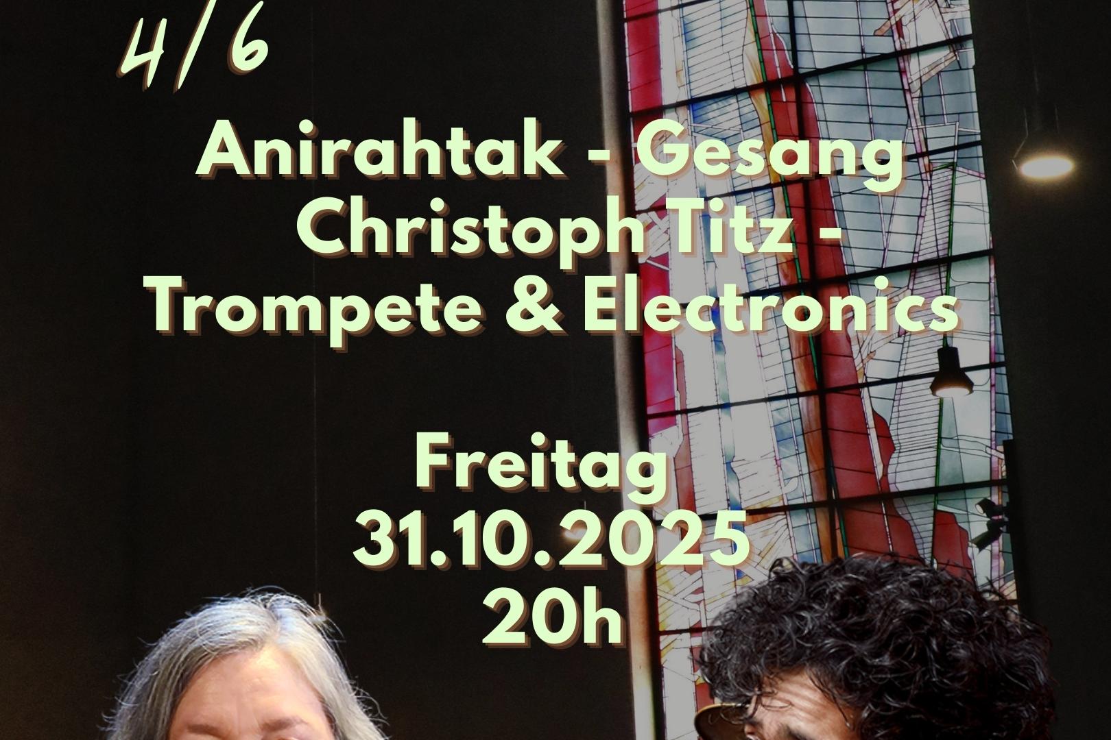 Anirahtak (voc) & Christoph Titz (tp, electr.)